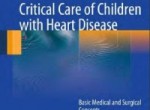 Free Download Critical Care of Children with Heart Disease: Basic Medical and Surgical Concepts Free download